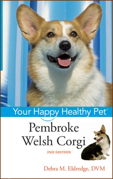 Pembroke Welsh Corgi: Your Happy Healthy Pet (Your Happy Healthy Pet, 153)