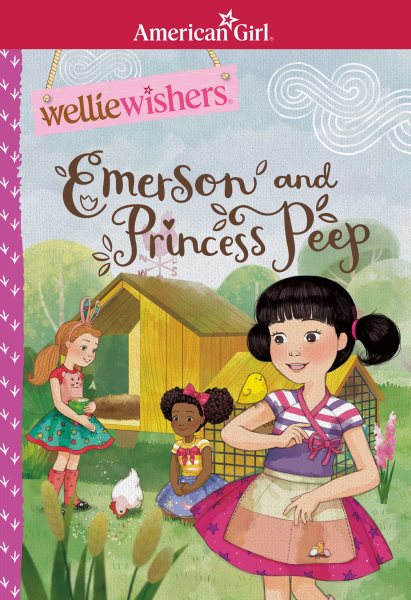 Emerson and Princess Peep (American Girl: Welliewishers) cover