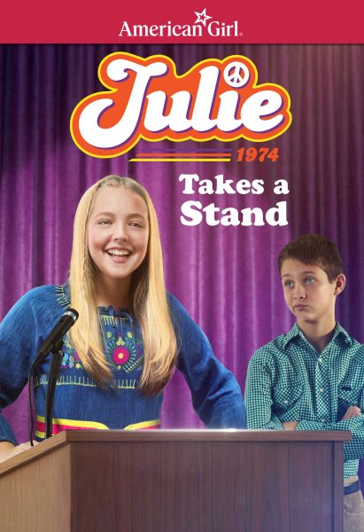 Julie Takes a Stand (American Girl Historical Characters) cover