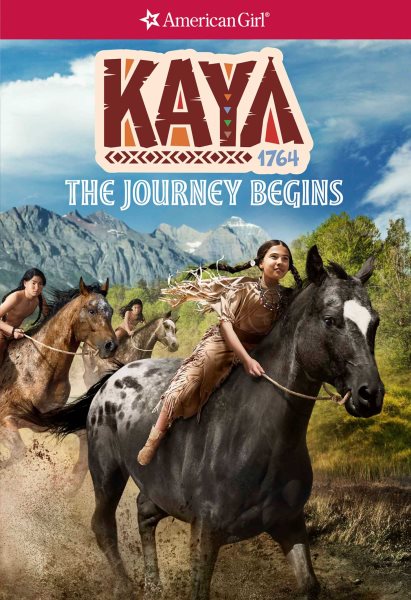 Kaya: The Journey Begins (American Girl® Historical Characters) cover