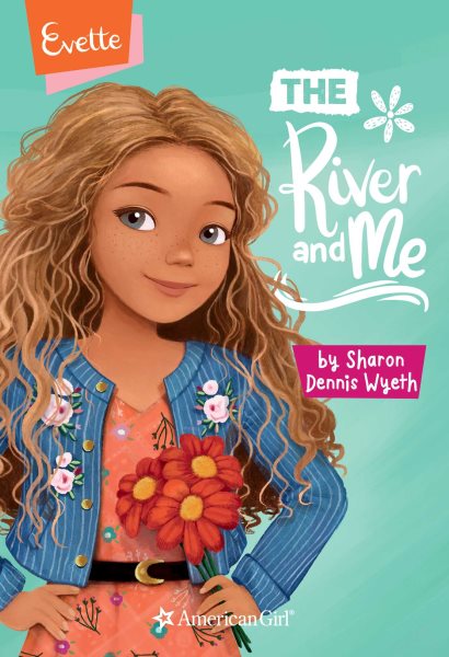 Evette: The River and Me (American Girl® Contemporary Characters) cover