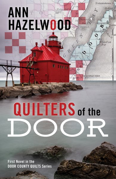 Quilters of the Door: First Novel in the Door County Quilt Series cover