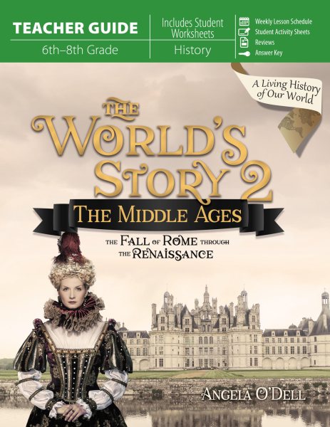 World's Story 2 (Teacher Guide) The Middle Ages-The Fall of Rome Through the Renaissance (The World's Story) cover