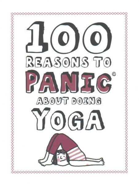Knock Knock 100 Reasons to Panic About Doing Yoga cover