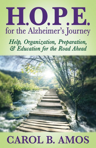 HOPE for the Alzheimer's Journey: Help, Organization, Preparation, and Education for the Road Ahead cover