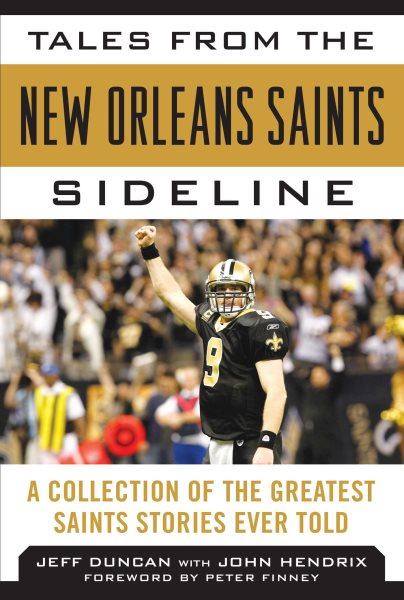 Tales from the New Orleans Saints Sideline: A Collection of the Greatest Saints Stories Ever Told cover