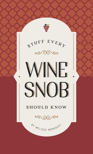 Stuff Every Wine Snob Should Know (Stuff You Should Know) cover