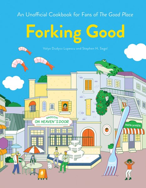 Forking Good: An Unofficial Cookbook for Fans of The Good Place cover