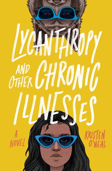 Lycanthropy and Other Chronic Illnesses: A Novel cover