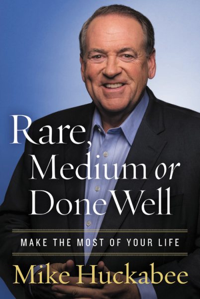 Rare, Medium, or Done Well: Make the Most of Your Life cover