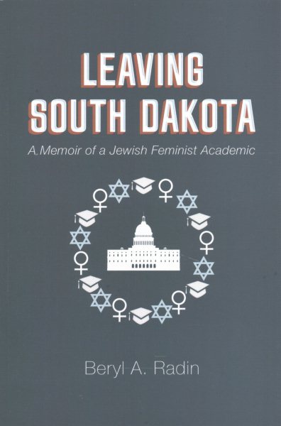 Leaving South Dakota: A Memoir of a Jewish Feminist Academic cover