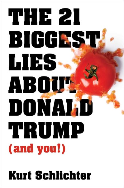 The 21 Biggest Lies about Donald Trump (and you!) cover