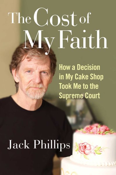 The Cost of My Faith: How a Decision in My Cake Shop Took Me to the Supreme Court cover