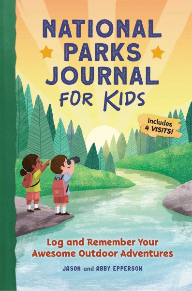 National Parks Journal for Kids: Log and Remember Your Awesome Outdoor Adventures cover