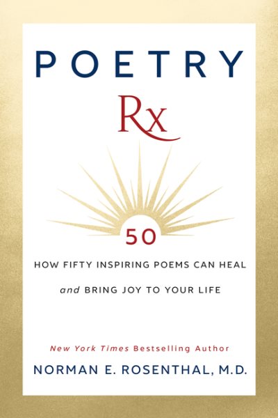 Poetry Rx: How 50 Inspiring Poems Can Heal and Bring Joy To Your Life cover