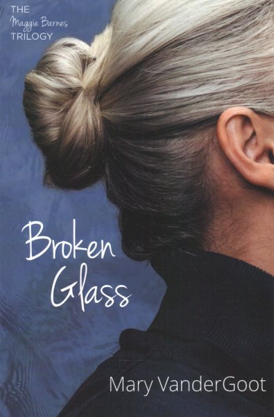 Broken Glass: The Maggie Barnes Trilogy cover