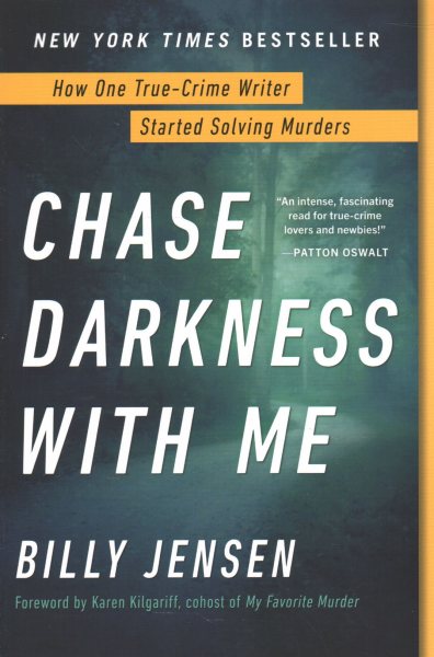 Chase Darkness with Me: How One True-Crime Writer Started Solving Murders cover