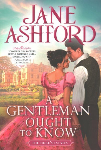 A Gentleman Ought to Know (The Duke's Estates, 4) cover