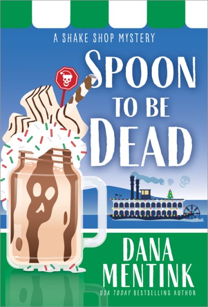 Spoon to be Dead: A Dessert Cozy Mystery (Shake Shop Mystery, 3) cover