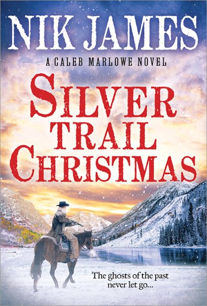 Silver Trail Christmas: An Action-Packed Holiday Western (Caleb Marlowe Series, 3) cover