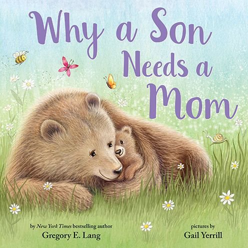 Why a Son Needs a Mom: Celebrate Your Special Mother Son Bond this Christmas with this Heartwarming Picture Book! (Always in My Heart) cover