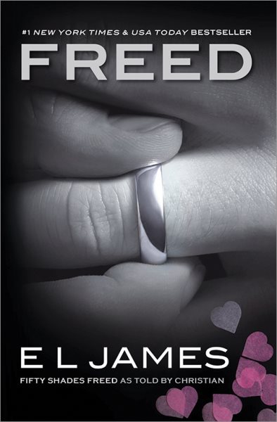 Freed: Fifty Shades Freed as Told by Christian (Fifty Shades of Grey Series, 6) cover