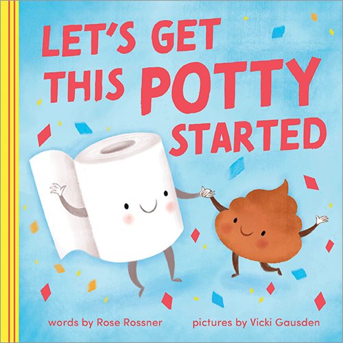 Let's Get This Potty Started: A Funny Potty Board Book for Toddlers (Punderland) cover