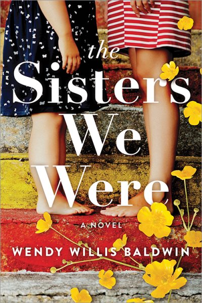 The Sisters We Were: A Novel cover
