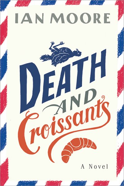 Death and Croissants: A Novel (Follet Valley Mysteries) cover