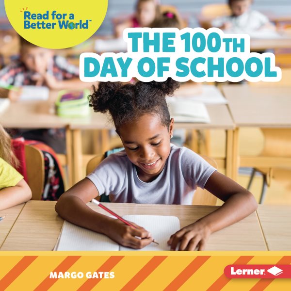 The 100th Day of School (Read about School (Read for a Better World ™)) cover