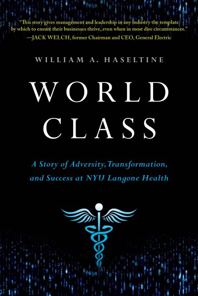 World Class: A Story of Adversity, Transformation, and Success at NYU Langone Health cover