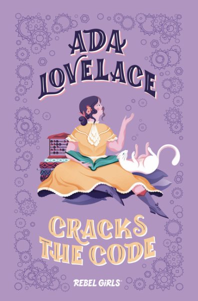 Ada Lovelace Cracks the Code (A Good Night Stories for Rebel Girls Chapter Book) cover