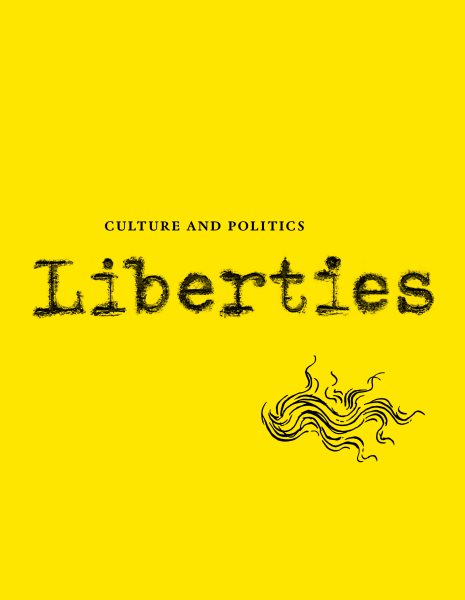 Liberties Journal of Culture and Politics: Volume I, Issue 1 cover