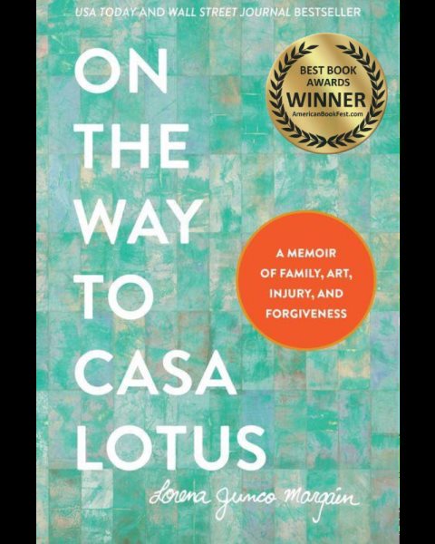 On the Way to Casa Lotus: A Memoir of Family, Art, Injury and Forgiveness cover