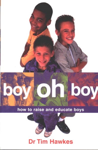 Boy Oh Boy: How to Raise and Educate Boys cover