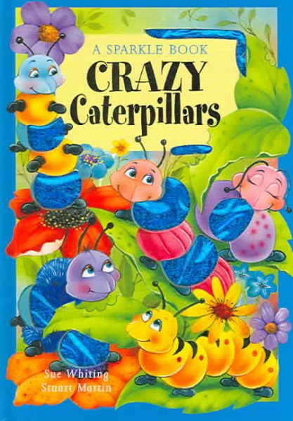Crazy Caterpillars (A Sparkle Book) cover