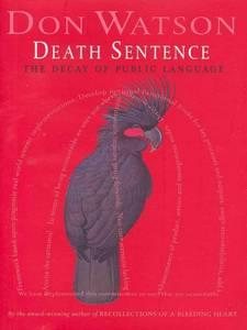 Death Sentence: The Decay of Public Language cover