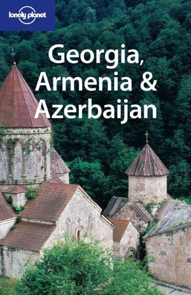 Georgia, Armenia & Azerbaijan (Lonely Planet Travel Guides) cover