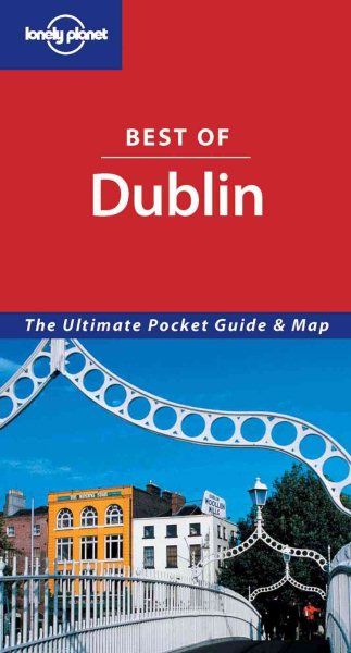 Lonely Planet Best Of Dublin (Lonely Planet Dublin Encounter)