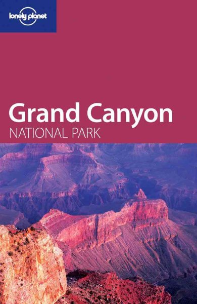 Lonely Planet Grand Canyon National Park (LONELY PLANET NATIONAL PARK GUIDES) cover