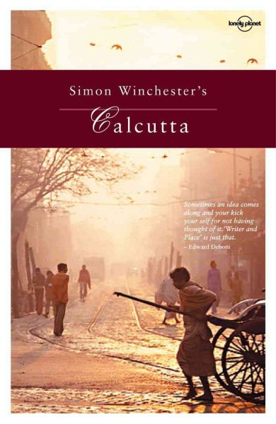 Lonely Planet Simon Winchester's Calcutta (Writer & Place)