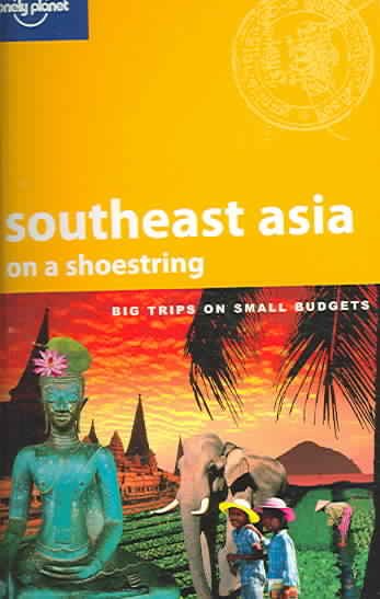 Lonely Planet Southeast Asia on a Shoestring (Lonely Planet Shoestring Guides) cover