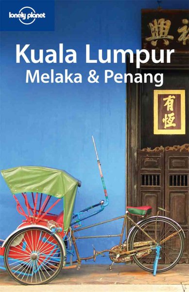 Lonely Planet Kuala Lumpur Melaka & Penang (Lonely Planet Travel Guides) (Regional Travel Guide) cover