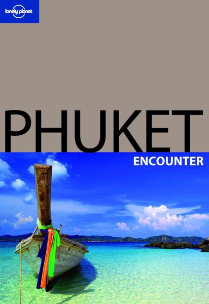 Lonely Planet Encounter Phuket (Lonely Planet Best Of Series) cover