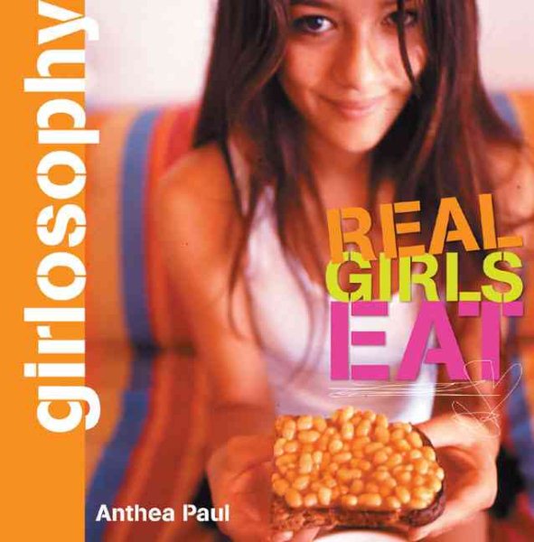 Girlosophy: Real Girls Eat (Girlosophy series) cover