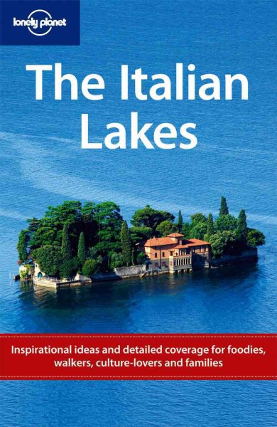 Lonely Planet The Italian Lakes (Regional Travel Guide)