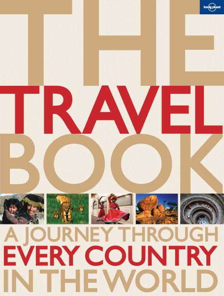 The Travel Book: A Journey Through Every Country in the World (Lonely Planet Travel Book) cover