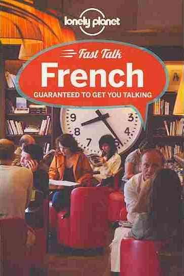 Lonely Planet Fast Talk French (Phrasebook)