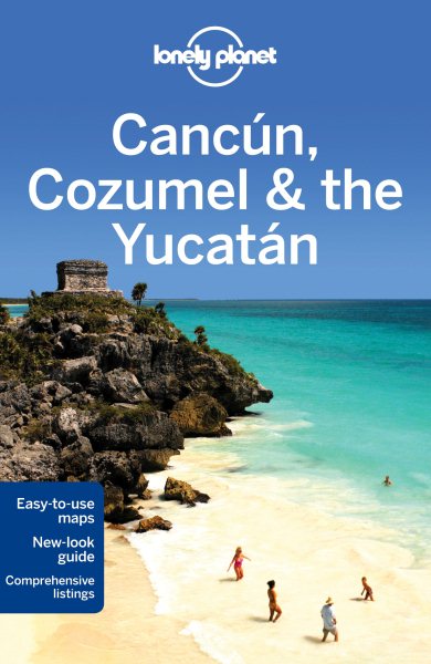 Lonely Planet Cancun, Cozumel & the Yucatan (Travel Guide) cover