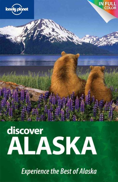 Lonely Planet Discover Alaska (Full Color Regional Travel Guide) cover